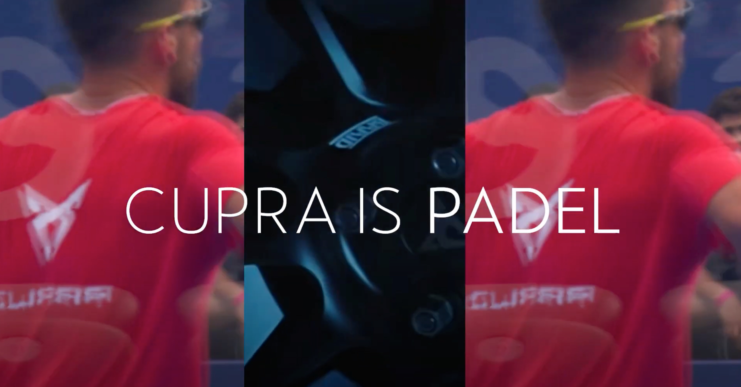 CUPRA ÄR PADEL, PADEL ÄR CUPRA